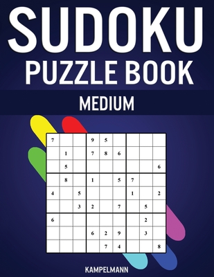 Sudoku Puzzle Book Medium: 300 Medium Difficulty Sudokus with Solutions By Kampelmann Cover Image
