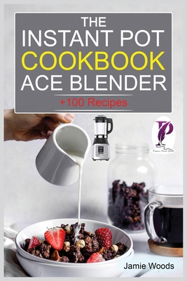 Tips for Using the Instant Pot Ace Blender