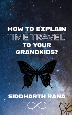 How to Explain Time Travle to Your Grandkids? Cover Image
