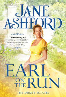 Earl on the Run (The Duke's Estates) By Jane Ashford Cover Image