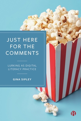 Just Here for the Comments: Lurking as Digital Literacy Practice Cover Image