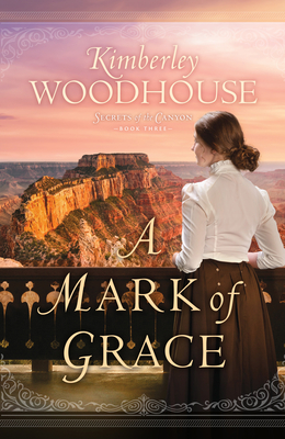 Mark of Grace By Kimberley Woodhouse Cover Image
