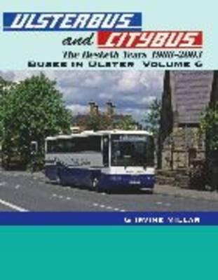 Ulsterbus and Citybus: V. 6: The Hesketh Years 1988-2003, Buses in Ulster By G. Irvine Millar Cover Image