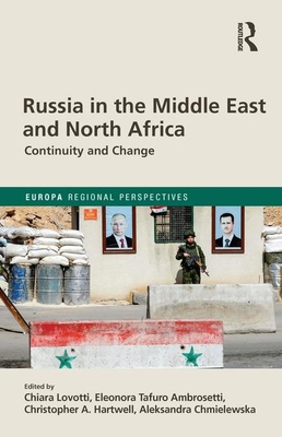 Russia in the Middle East and North Africa: Continuity and Change (Europa Regional Perspectives) Cover Image