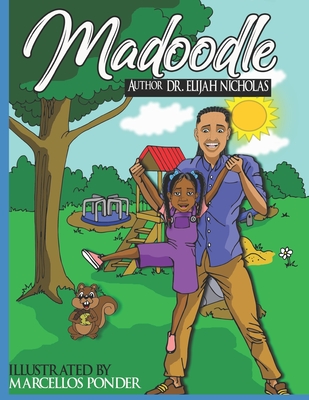 Madoodle By Marcellos Ponder (Illustrator), Elijah Nicholas Cover Image