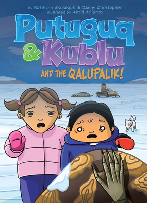 Putuguq & Kublu and the Qalupalik (English)