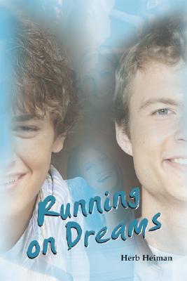 Running on Dreams By Herb Heiman Cover Image