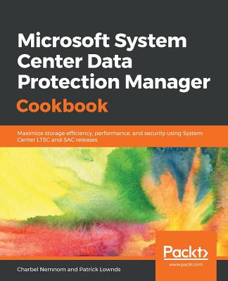 Microsoft System Center Data Protection Manager Cookbook Cover Image
