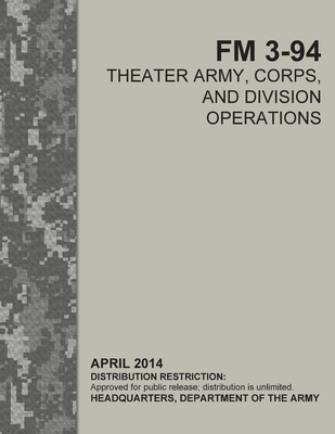 FM 3-94 Theater Army, Corps, and Division Operations Cover Image
