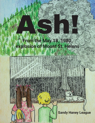 Ash! From the May 18, 1980, explosion of Mount St. Helens Cover Image