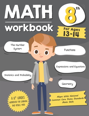 Math Workbook Grade 8 (Ages 13-14): A 8th Grade Math Workbook For Learning Aligns With National Common Core Math Skills By Tuebaah Cover Image
