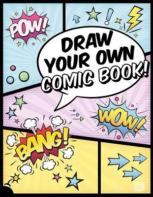 Draw Your Own Comic Book! By Martin Berdahl Aamundsen Cover Image