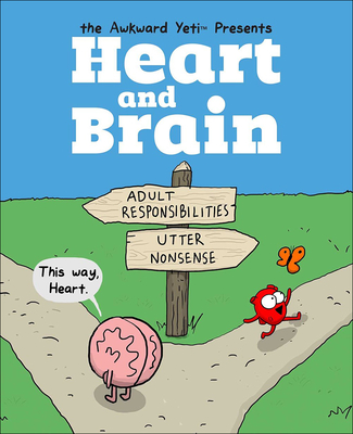 Heart and Brain: An Awkward Yeti Collection By The Awkward Yeti, Nick Seluk Cover Image