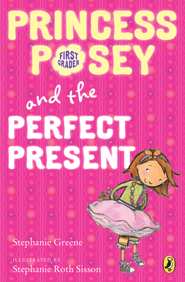 Princess Posey and the Perfect Present: Book 2 (Princess Posey, First Grader #2)