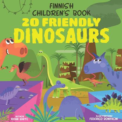 Finnish Children's Book: 20 Friendly Dinosaurs Cover Image