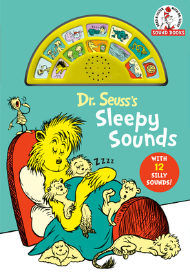 Dr. Seuss's Sleepy Sounds: With 12 Silly Sounds! (Dr. Seuss Sound Books) By Dr. Seuss Cover Image