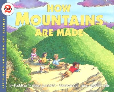 How Mountains Are Made (Let's-Read-and-Find-Out Science 2) Cover Image