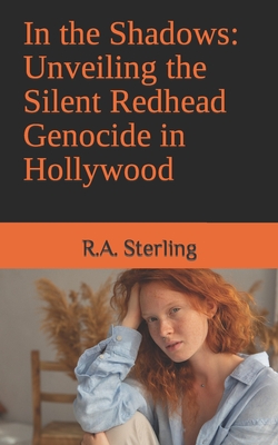 In the Shadows: Unveiling the Silent Redhead Genocide in Hollywood Cover Image