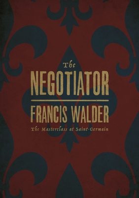 The Negotiator: The Masterclass at Saint-Germain Cover Image