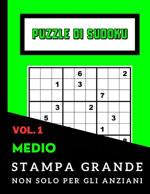 Puzzle di Sudoku non Solo per Anziani Grande Stampa: MEDIO Vol. 1