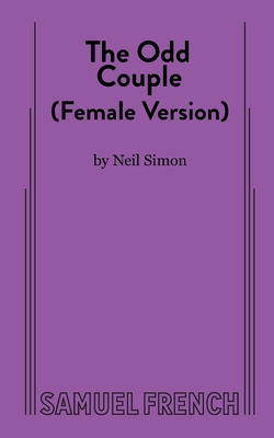 The Odd Couple (Female Version) By Neil Simon Cover Image