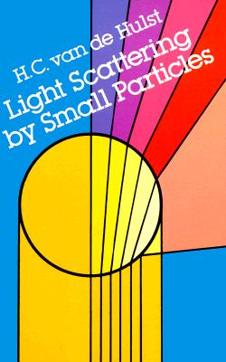 Light Scattering by Small Particles (Dover Books on Physics) By H. C. Van De Hulst Cover Image