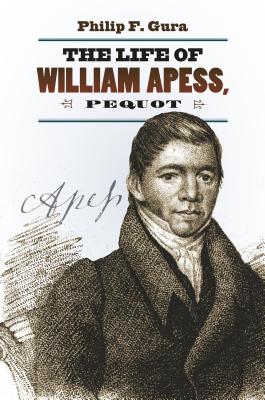 The Life of William Apess, Pequot (H. Eugene and Lillian Youngs Lehman)