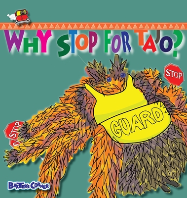 Why Stop For Tajo?: A story about respecting authority (Collection) Cover Image