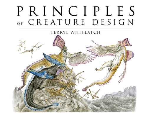 Principles of Creature Design: Creating Imaginary Animals Cover Image