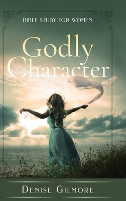 Godly Character: Bible Study for Women Cover Image