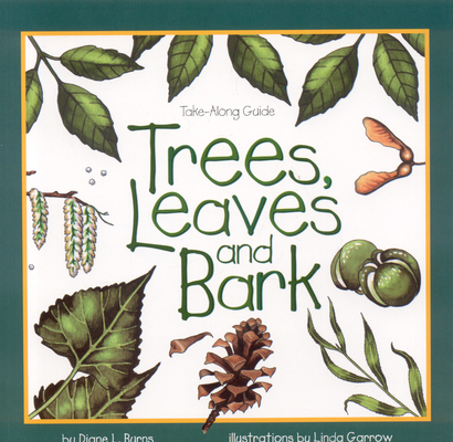 Trees, Leaves & Bark (Take-Along Guides) By Diane Burns Cover Image