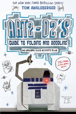 Art2-D2's Guide to Folding and Doodling (An Origami Yoda Activity Book)