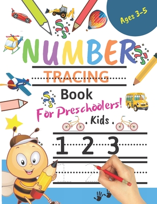 Number Tracing Book For Preschoolers! Kids age 3-5: Number tracing books for kids ages 3-5, Number tracing workbook, Number Writing Practice Book, Num Cover Image