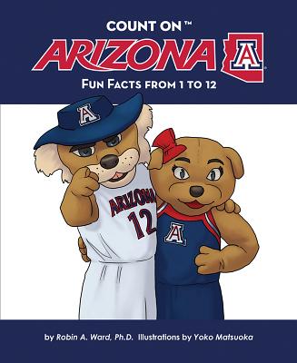 Count on Arizona: Fun Facts from 1 to 12 By Robin Ward Cover Image