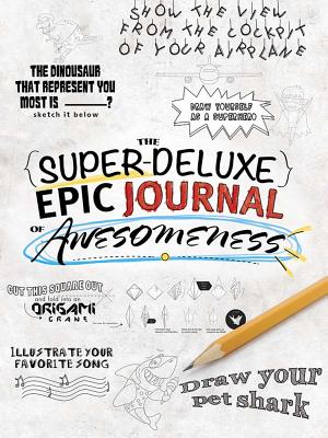 The Super-Deluxe, Epic Journal of Awesomeness Cover Image