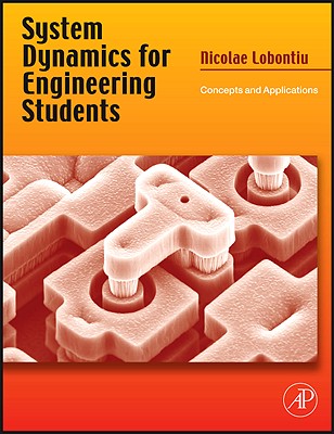 System Dynamics for Engineering Students: Concepts and Applications Cover Image