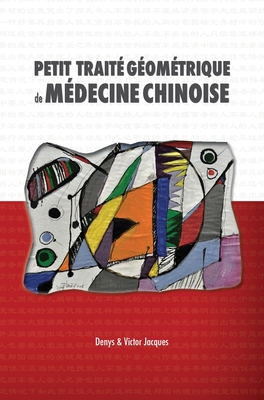 Petit Traité Géométrique de Médecine Chinoise Cover Image