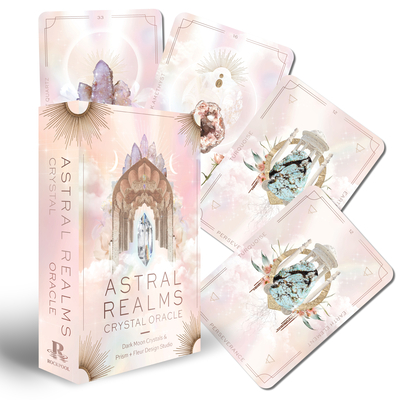 Astral Realms Crystal Oracle: (33 Full-Color Cards and 128-Page Guidebook) By Prism + Fleur Design Studio, Dark Moon Crystals Cover Image