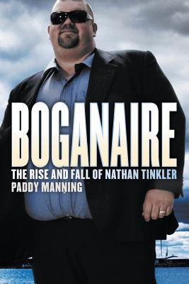 Boganaire: The Rise and Fall of Nathan Tinkler Cover Image