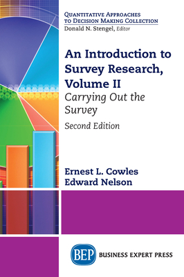An Introduction to Survey Research, Volume II: Carrying Out the Survey