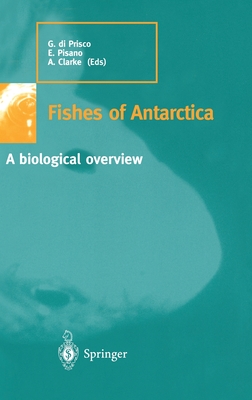 Fishes of Antarctica: A Biological Overview