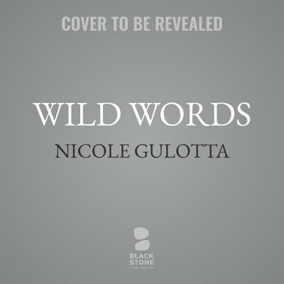 Wild Words: Rituals, Routines, and Rhythms for Braving the Writer's Path Cover Image
