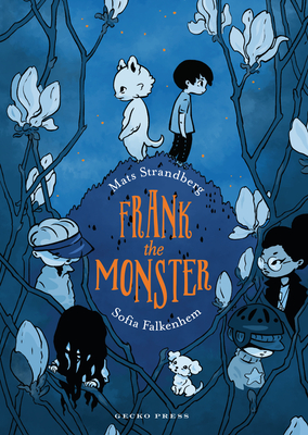 Frank the Monster By Mats Strandberg, Sofia Falkenhem (Illustrator) Cover Image