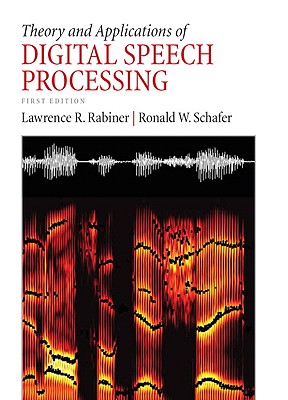 Theory and Applications of Digital Speech Processing Cover Image