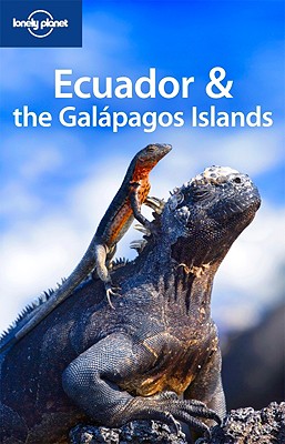 Lonely Planet Ecuador & the Galapagos Islands By Regis St Louis, Lucy Burningham, Aimee Dowl Cover Image