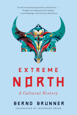 Extreme North: A Cultural History Cover Image