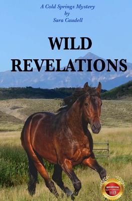 Wild Revelations: A Cold Springs Mystery (Cold Springs Mysteries #1 ...