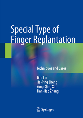 Special Type of Finger Replantation: Techniques and Cases Cover Image