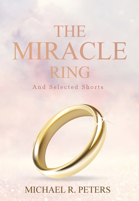 The Miracle Ring and Selected Shorts Cover Image