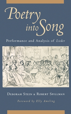 Poetry Into Song: Performance & Analysis of Lieder By Deborah Stein, Robert Spillman Cover Image